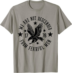 We Are Not Descended From Fearful Men 1776 T-Shirt - T-Shirt | Sand