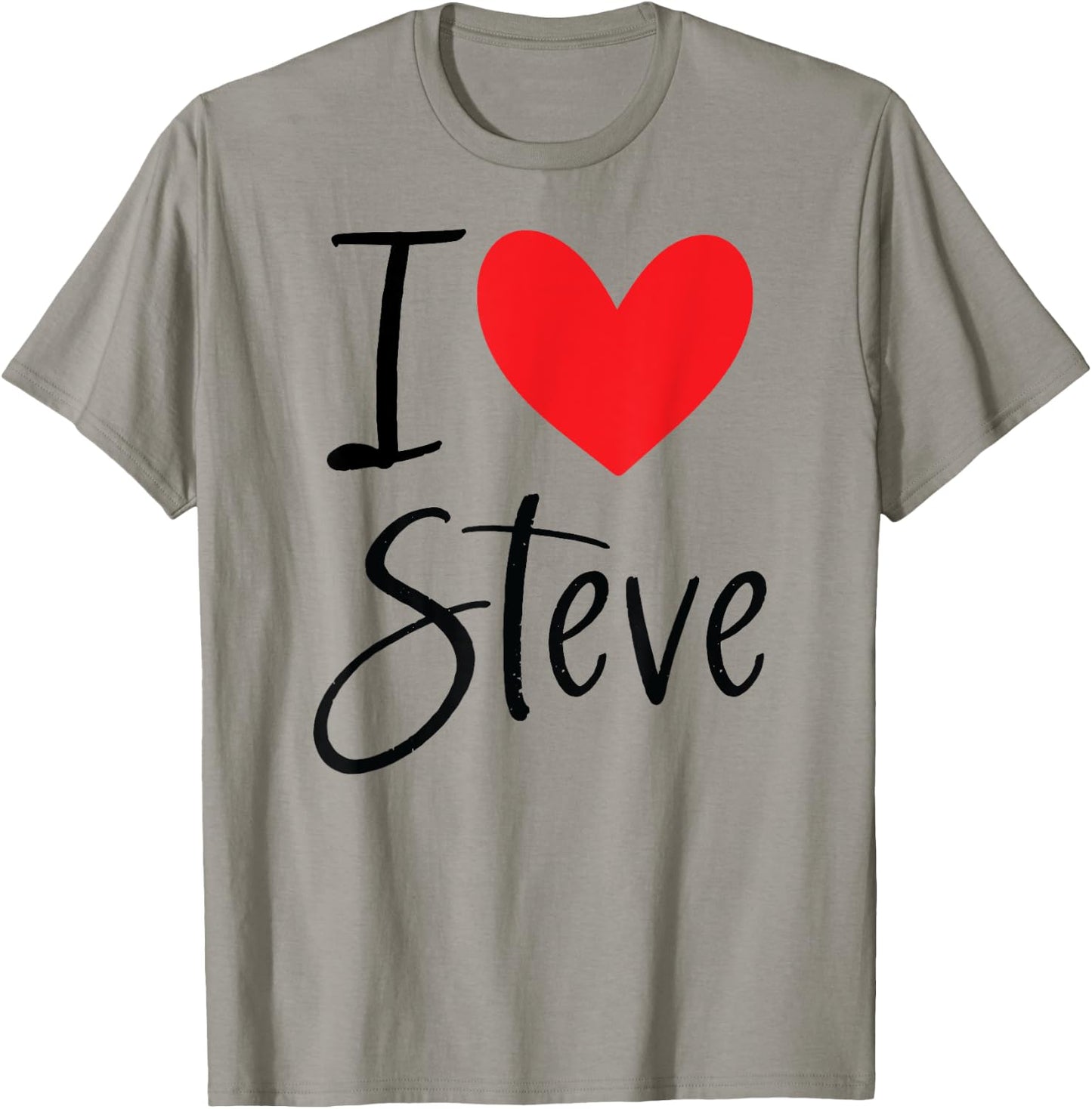 I Love Steve Name Heart Personalized Men Guy BFF Friend T-Shirt - T-Shirt | Sand