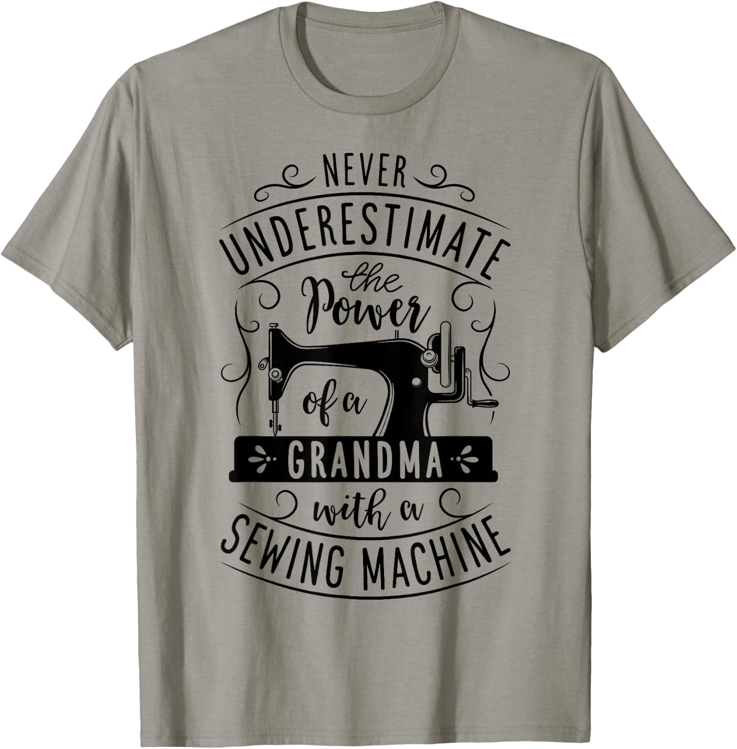 Never Underestimate Grandma With A Sewing Machine Mothers T-Shirt - T-Shirt | Sand