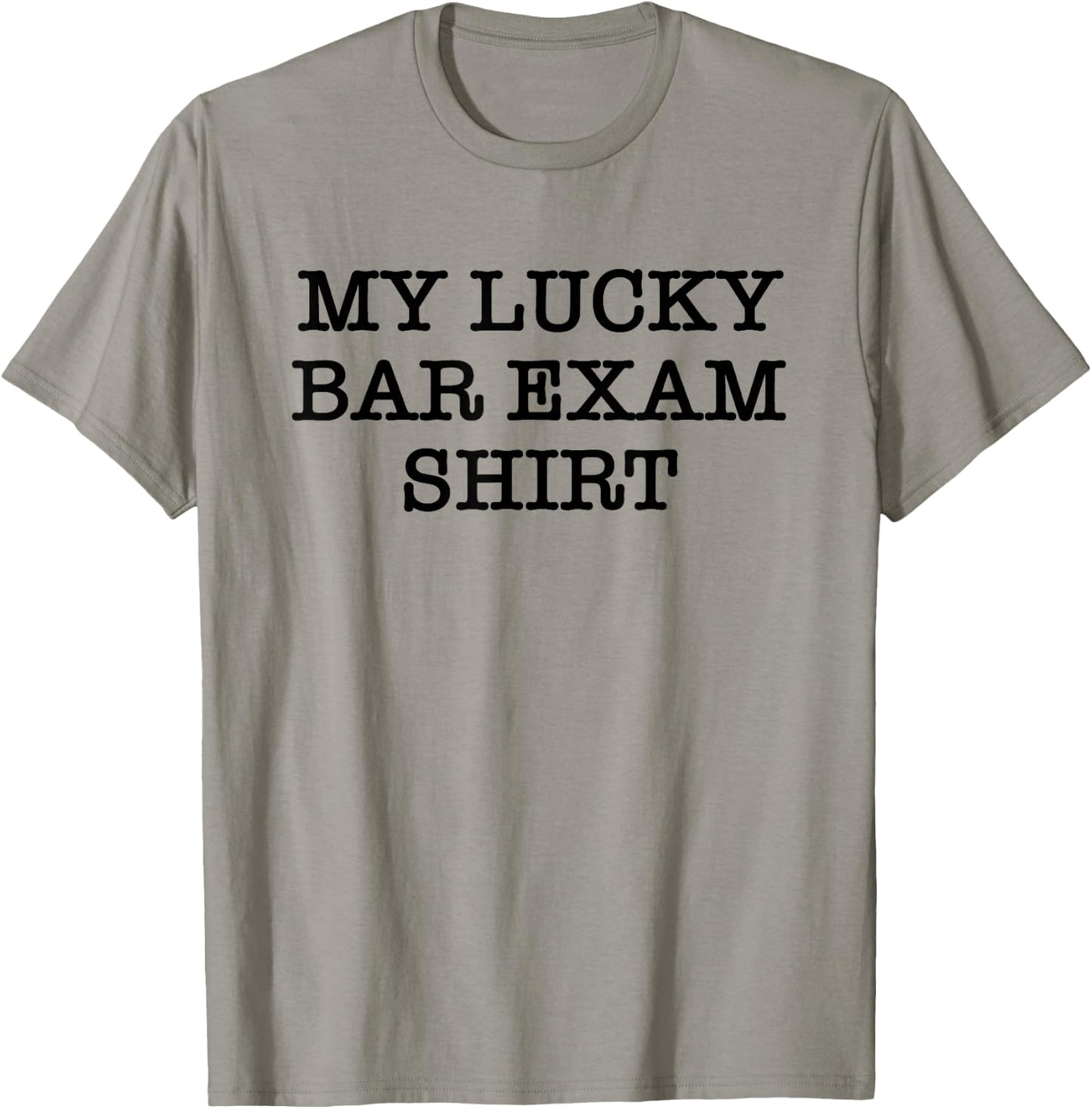 My Lucky Bar Exam Shirt Attorney Lawyer T-Shirt - T-Shirt | Sand