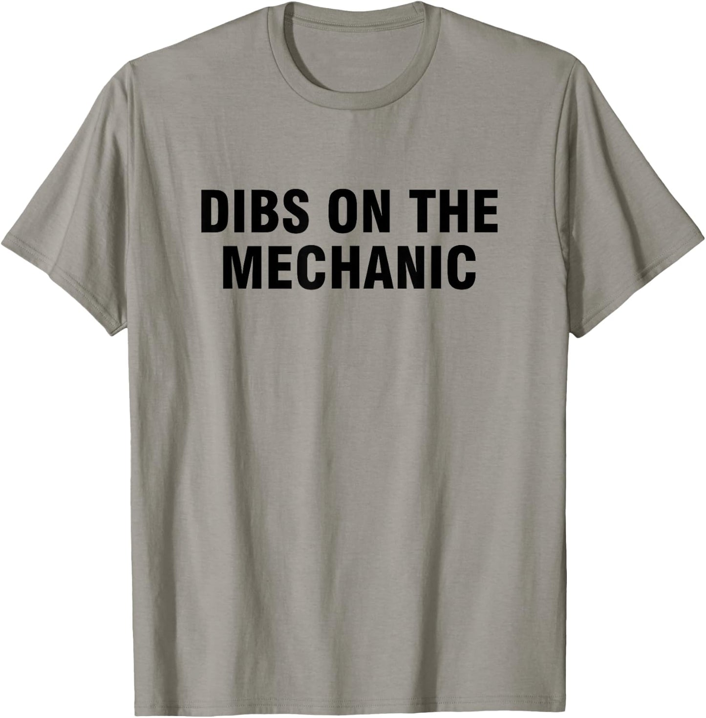 Dibs On The Mechanic T-Shirt - T-Shirt | Sand