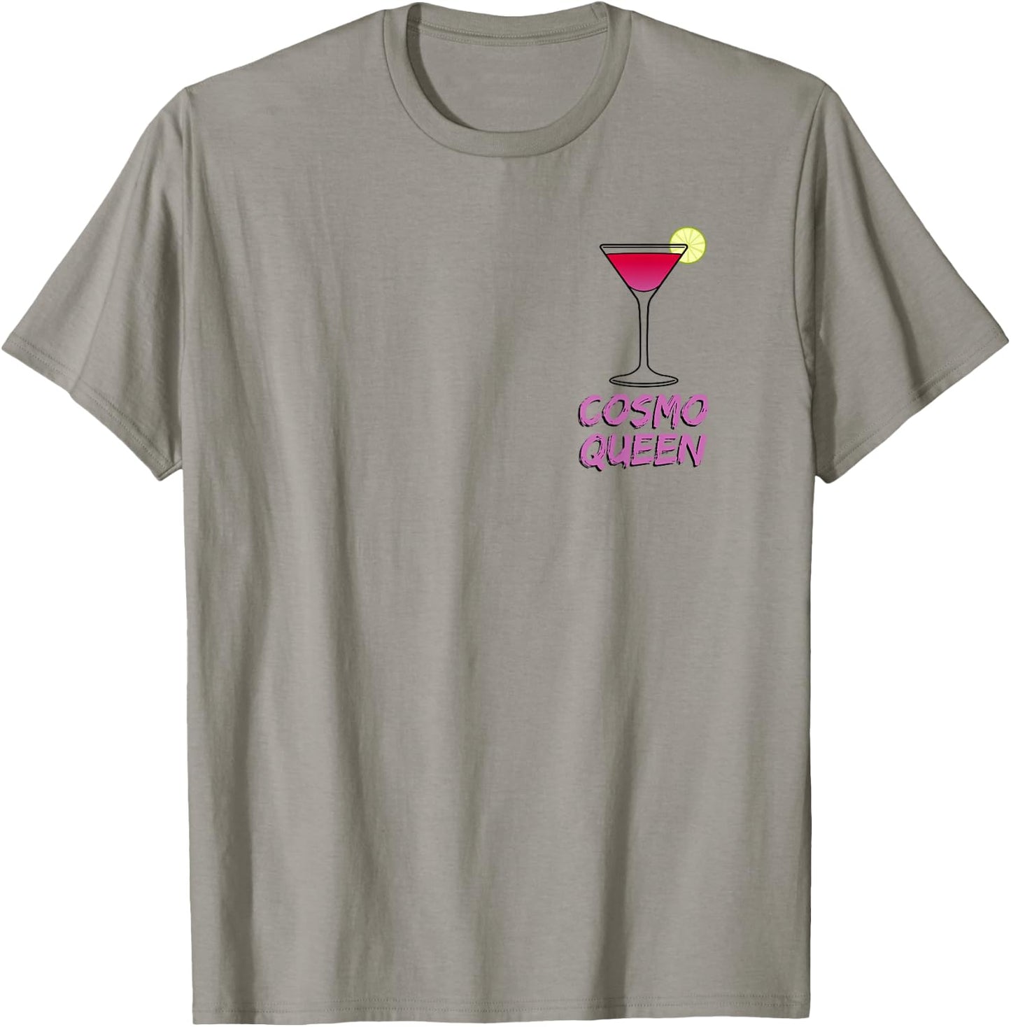 Cosmo Queen - Cosmopolitan Lover - I Love Cosmo Pink Funny T-Shirt - T-Shirt | Sand