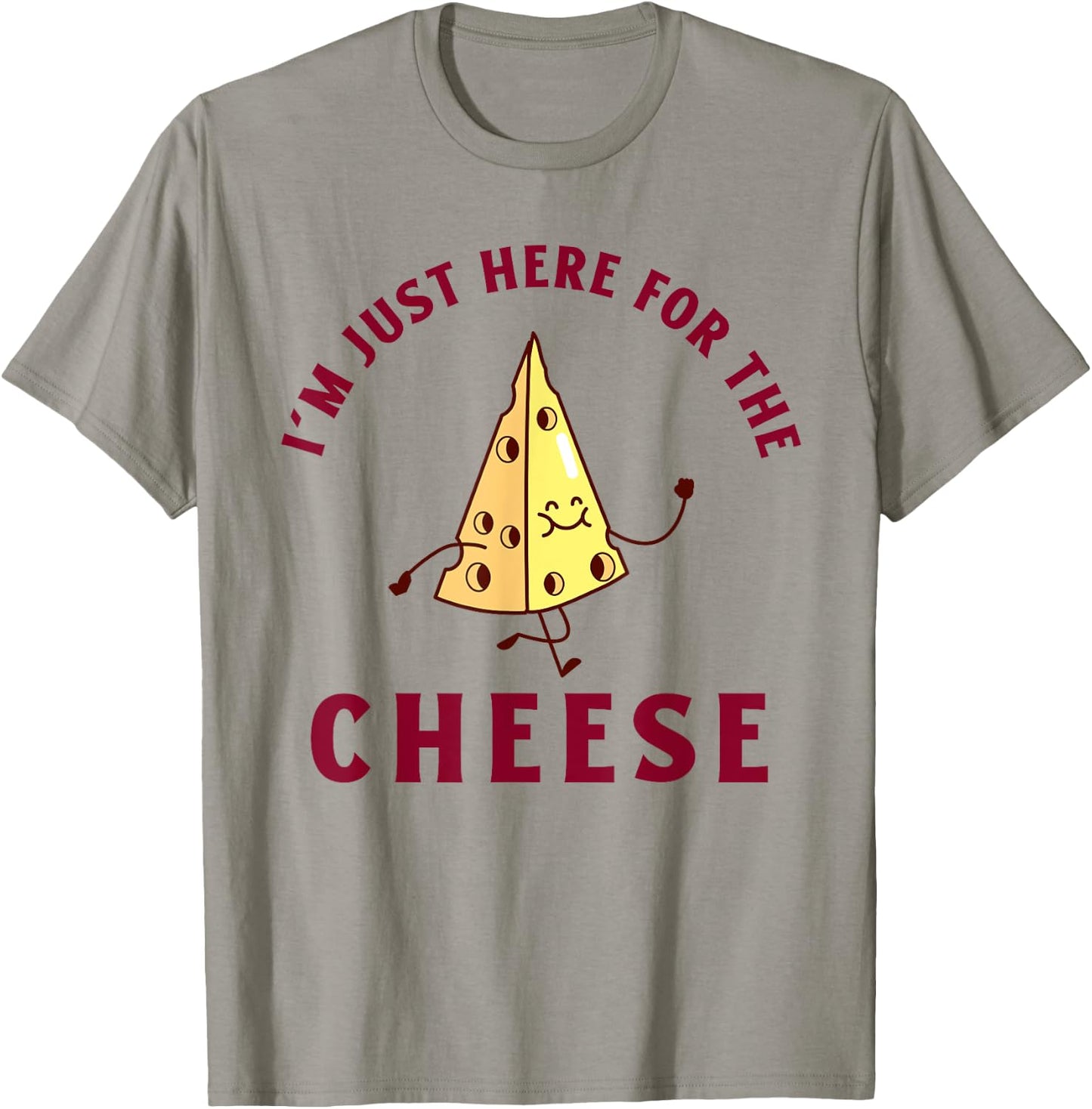 I'm Just Here For The Cheese Funny T-Shirt - T-Shirt | Sand