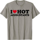 I Love Hot Accountants Accountant Accounting Finance T-Shirt - T-Shirt | Sand