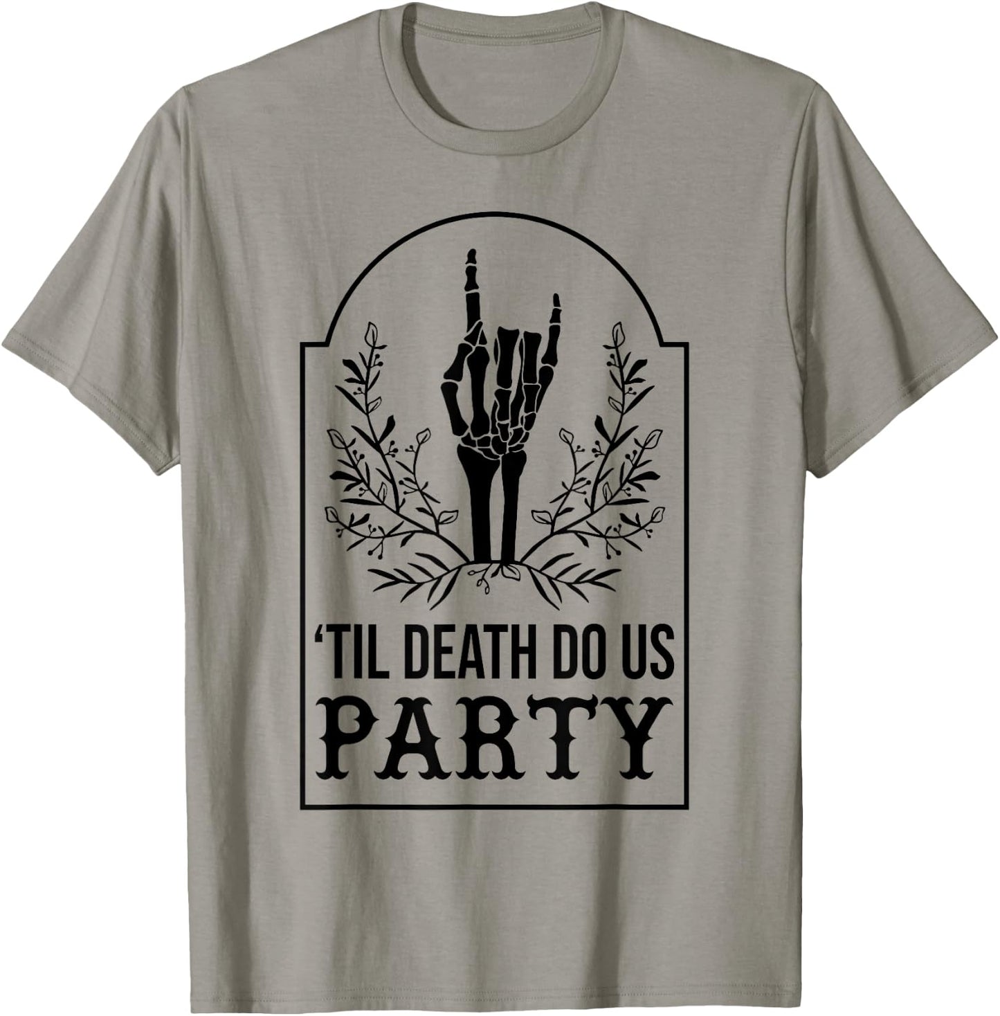 Till Death Do Us Party Skeleton Hand Gothic Bachelorette T-Shirt - T-Shirt | Sand