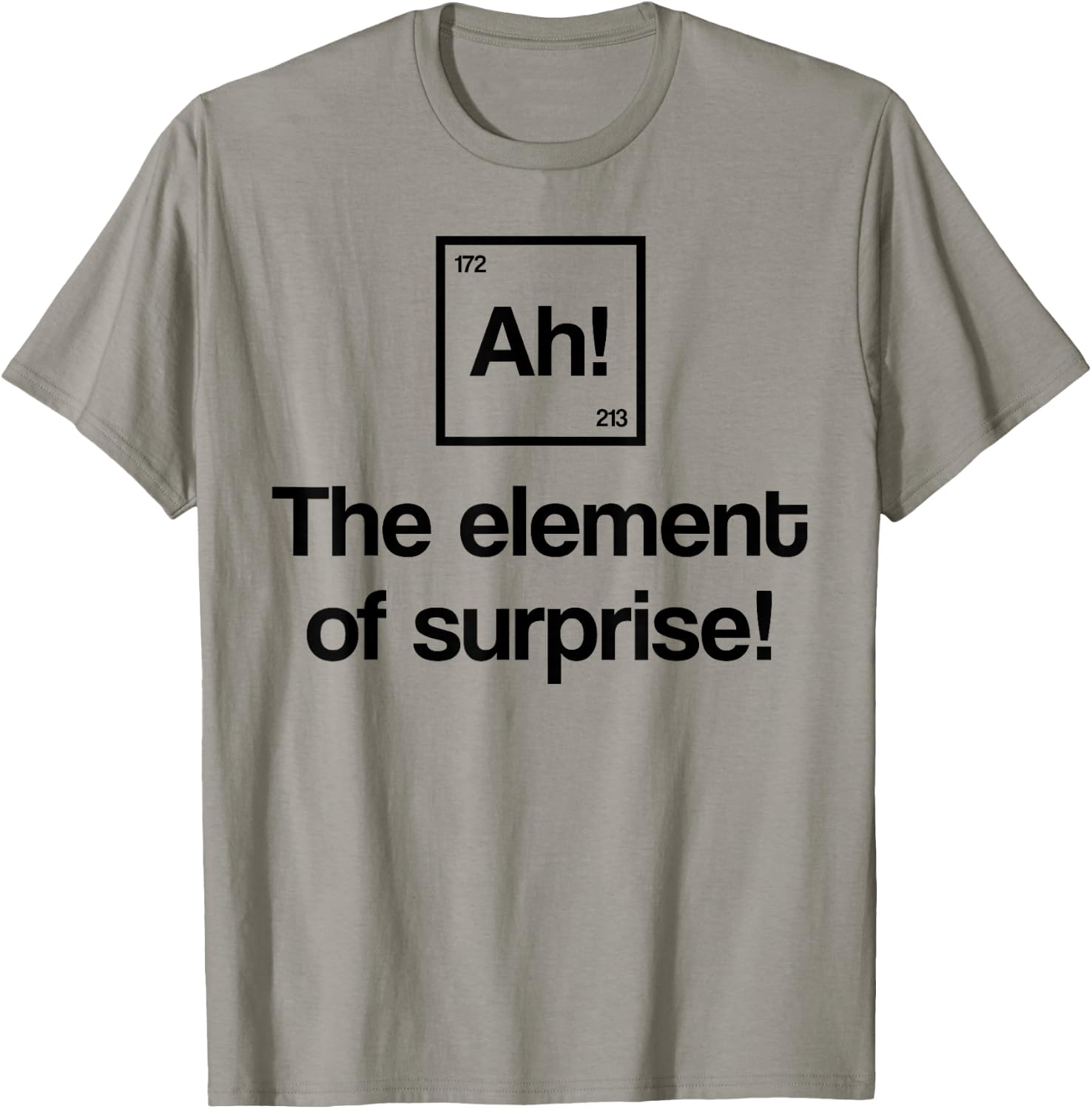 Element of Surprise Ah Periodic Table Nerd Gift T-Shirt - T-Shirt | Sand