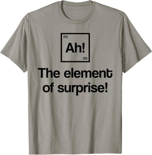 Element of Surprise Ah Periodic Table Nerd Gift T-Shirt - T-Shirt | Sand