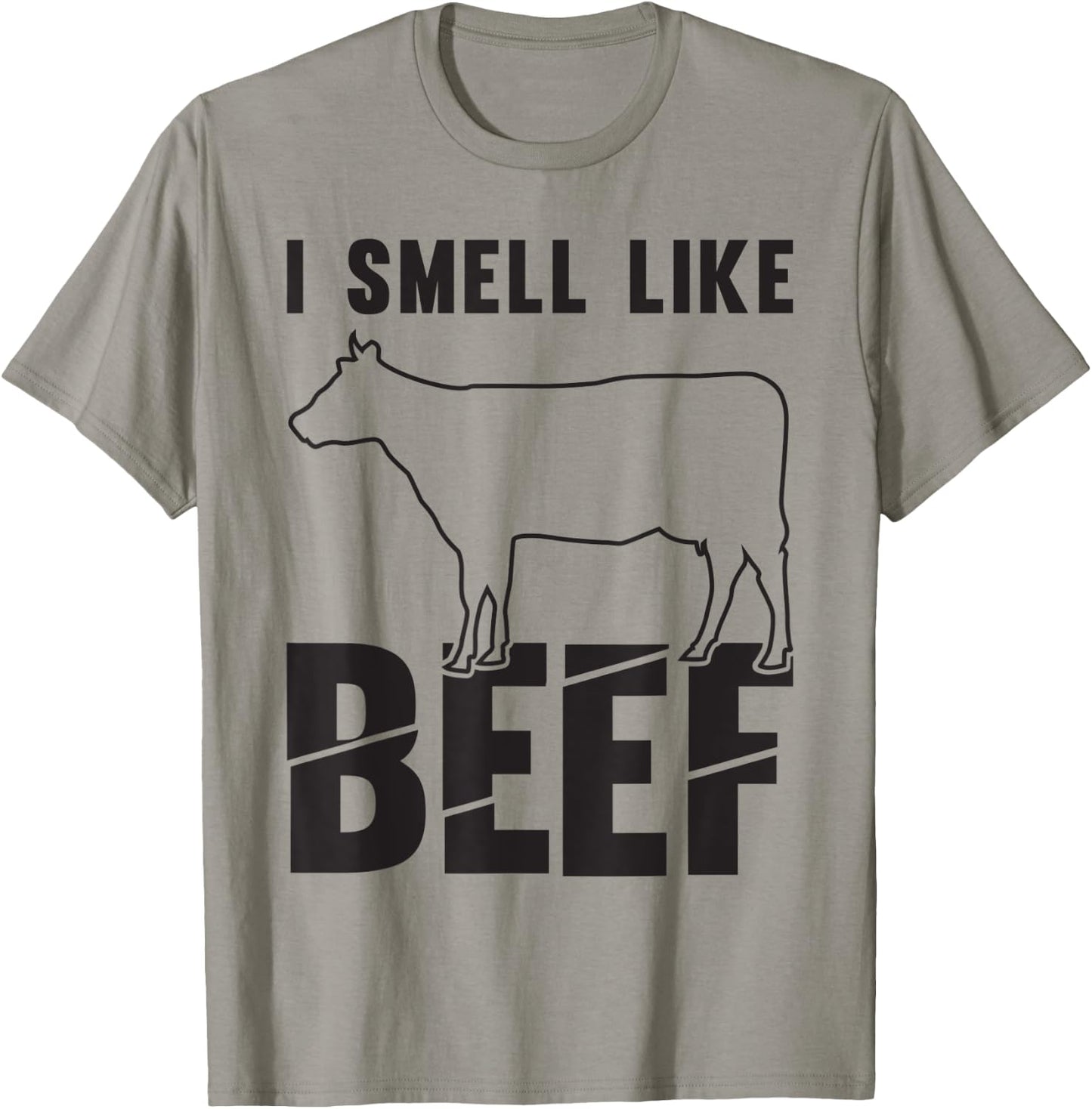I Smell Like Beef Beef Meat Barbecue BBQ T-Shirt - T-Shirt | Sand