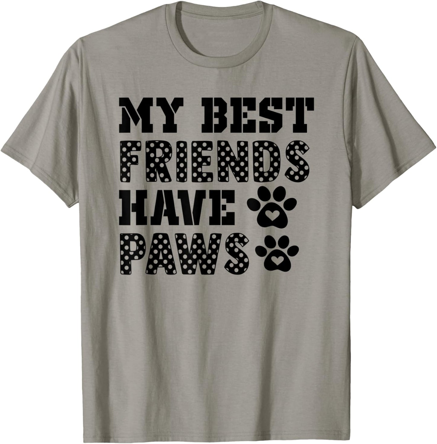 My Best friends have paws Dog/Pet lover Dog Owner Lover Gift Women Kids T-Shirt - T-Shirt | Sand