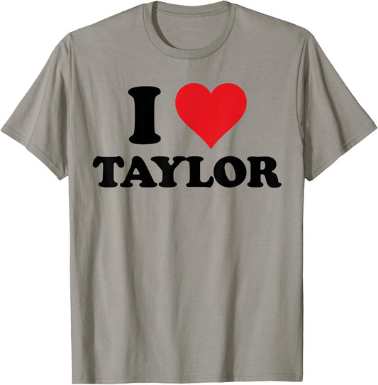 I Heart Taylor First Name I Love Personalized Stuff T-Shirt - T-Shirt | Sand
