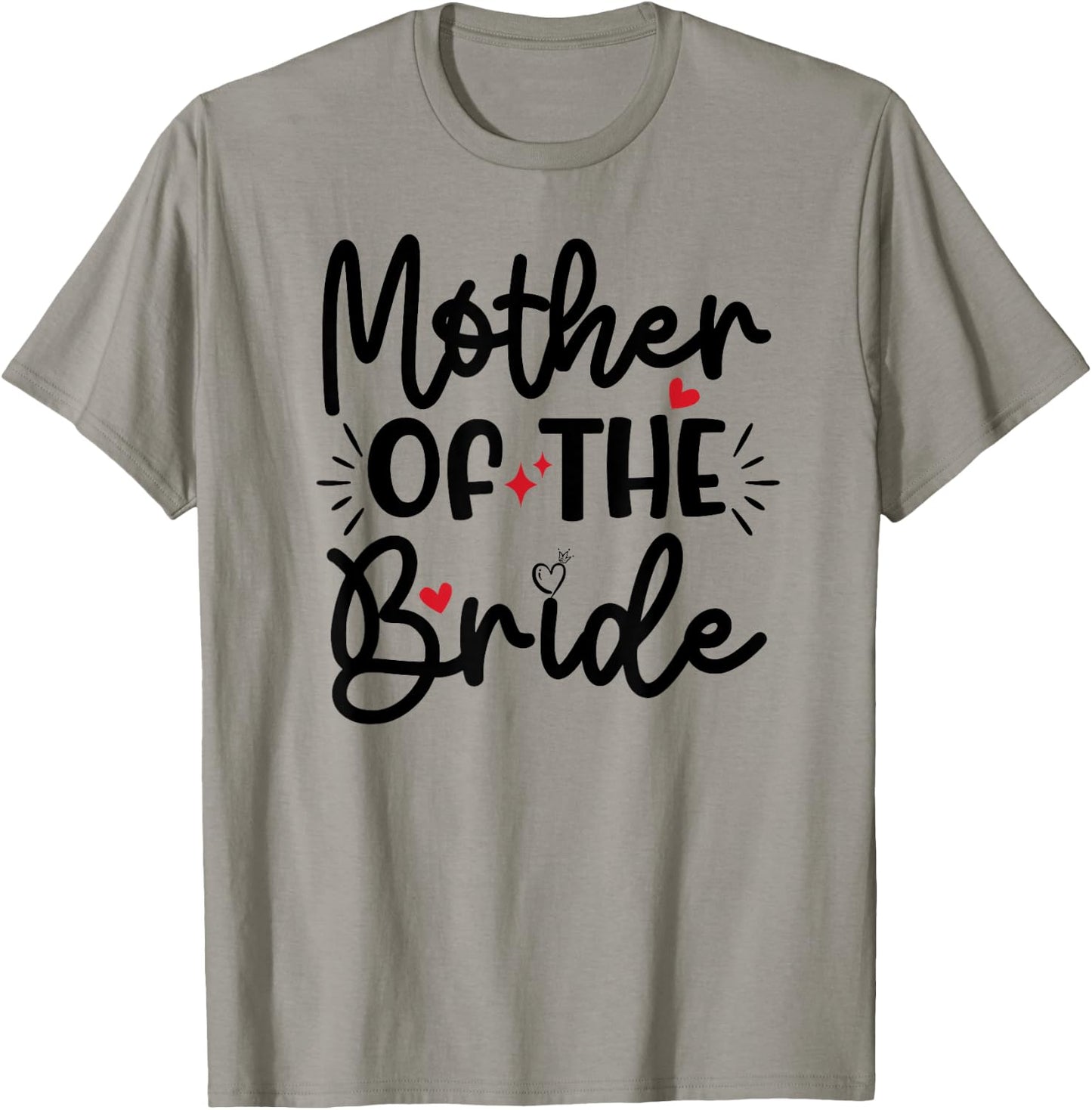 Mother Of The Bride Bachelorette Party Engagement Wedding T-Shirt - T-Shirt | Sand