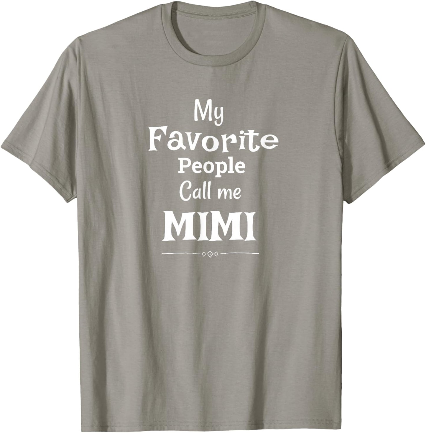 My Favorite People Call Me Mimi Mimi Shirt T-Shirt - T-Shirt | Sand