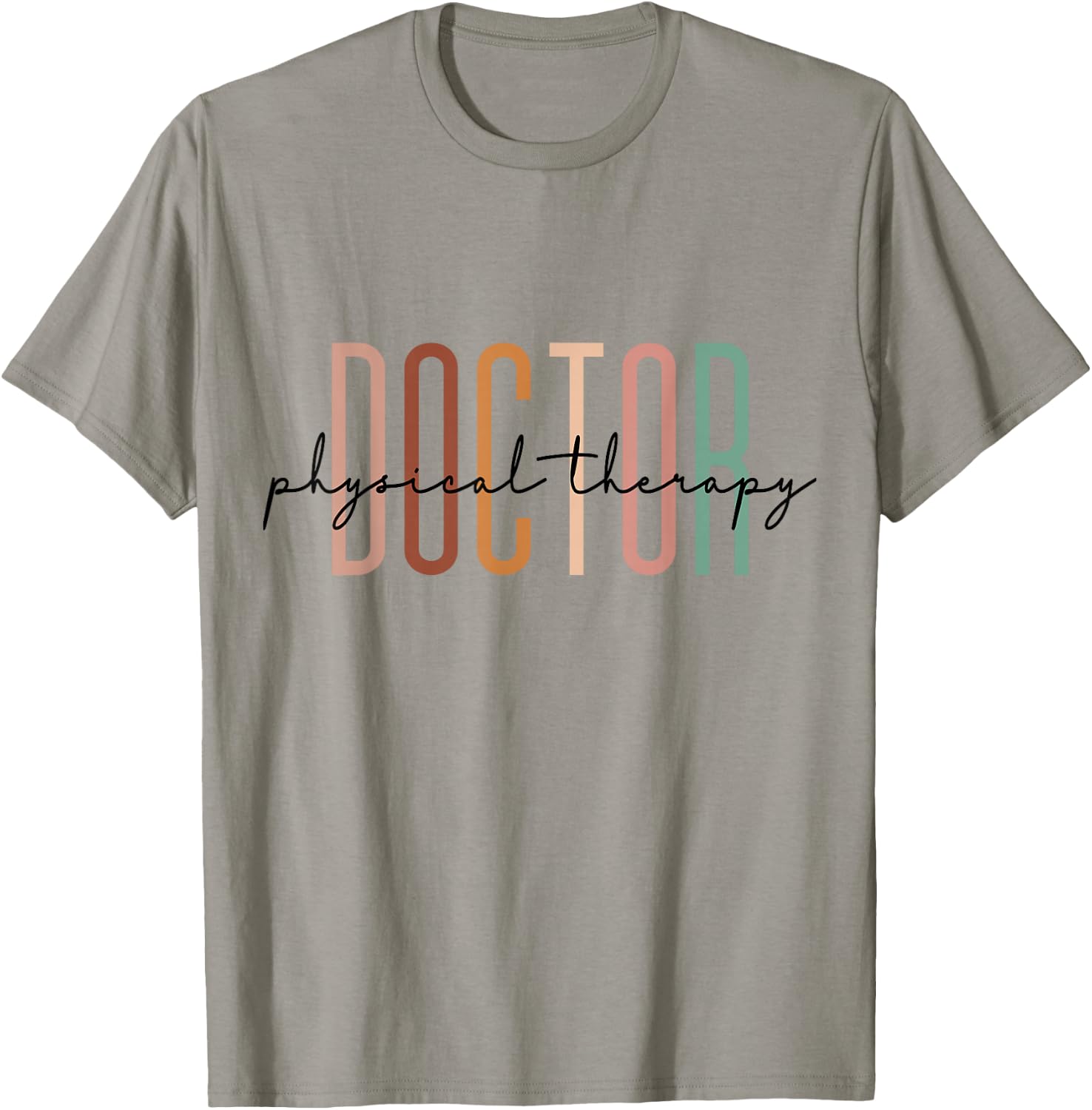 Doctor Of Physical Therapy DPT Student Graduation T-Shirt - T-Shirt | Sand