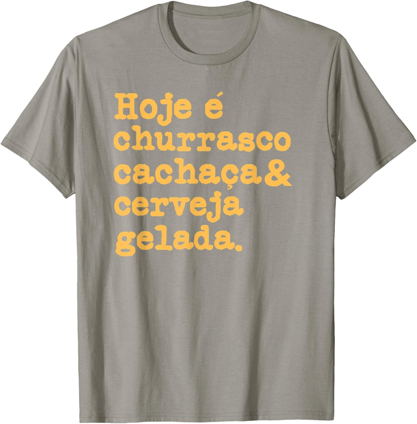 Cachaca Churrasco Cerveja Funny Brazilian Quote Brasil T-Shirt - T-Shirt | Sand
