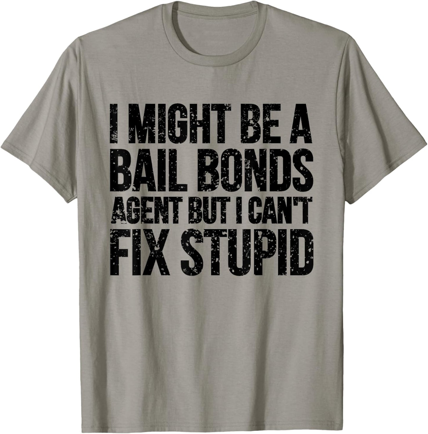 Funny Bail Bonds Agent T Shirt Bail Bondsman Gift T-Shirt - T-Shirt | Sand