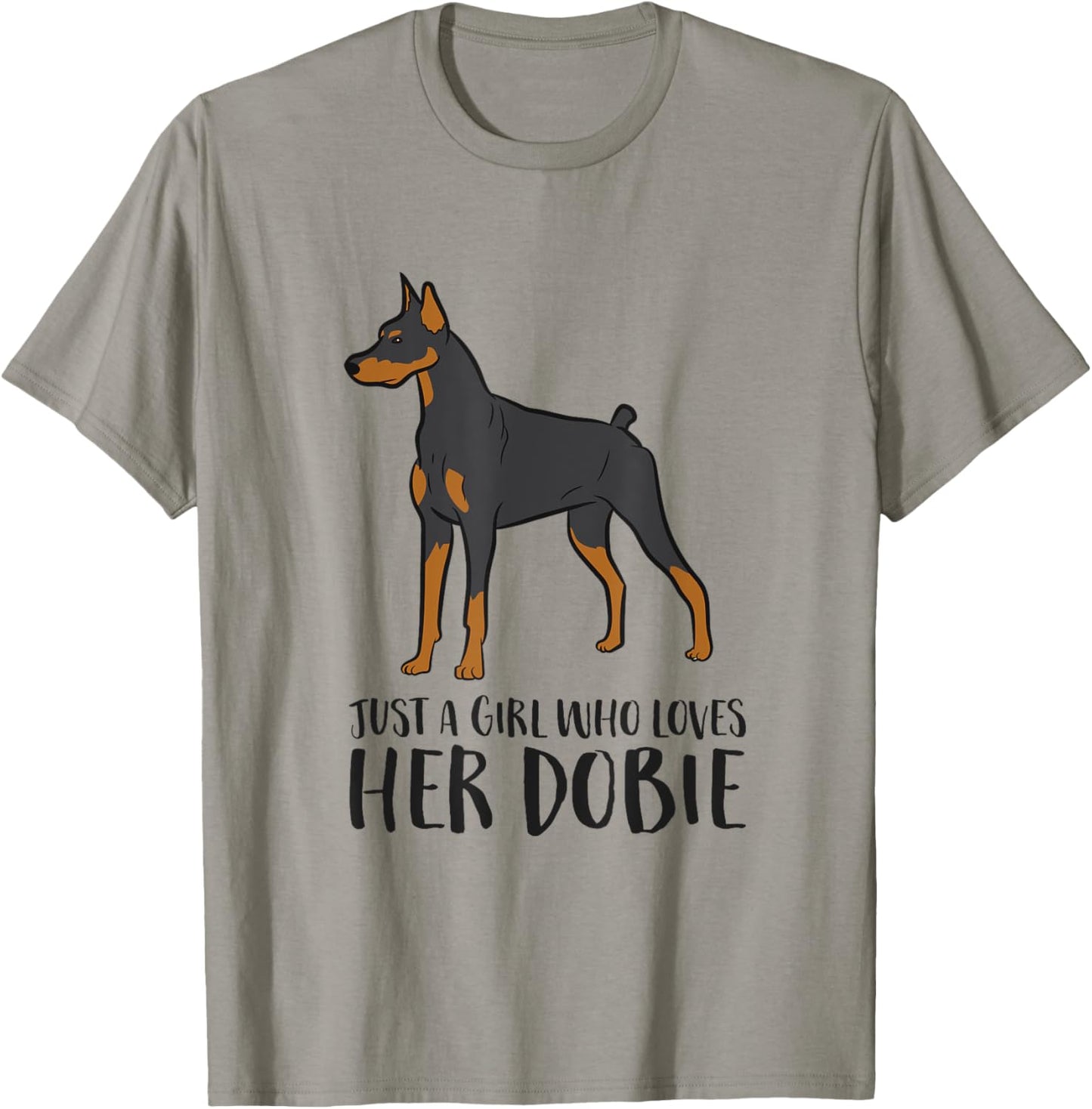 Just a Girl Who Loves Her Dobie Doberman Pincher Dog T-Shirt - T-Shirt | Sand
