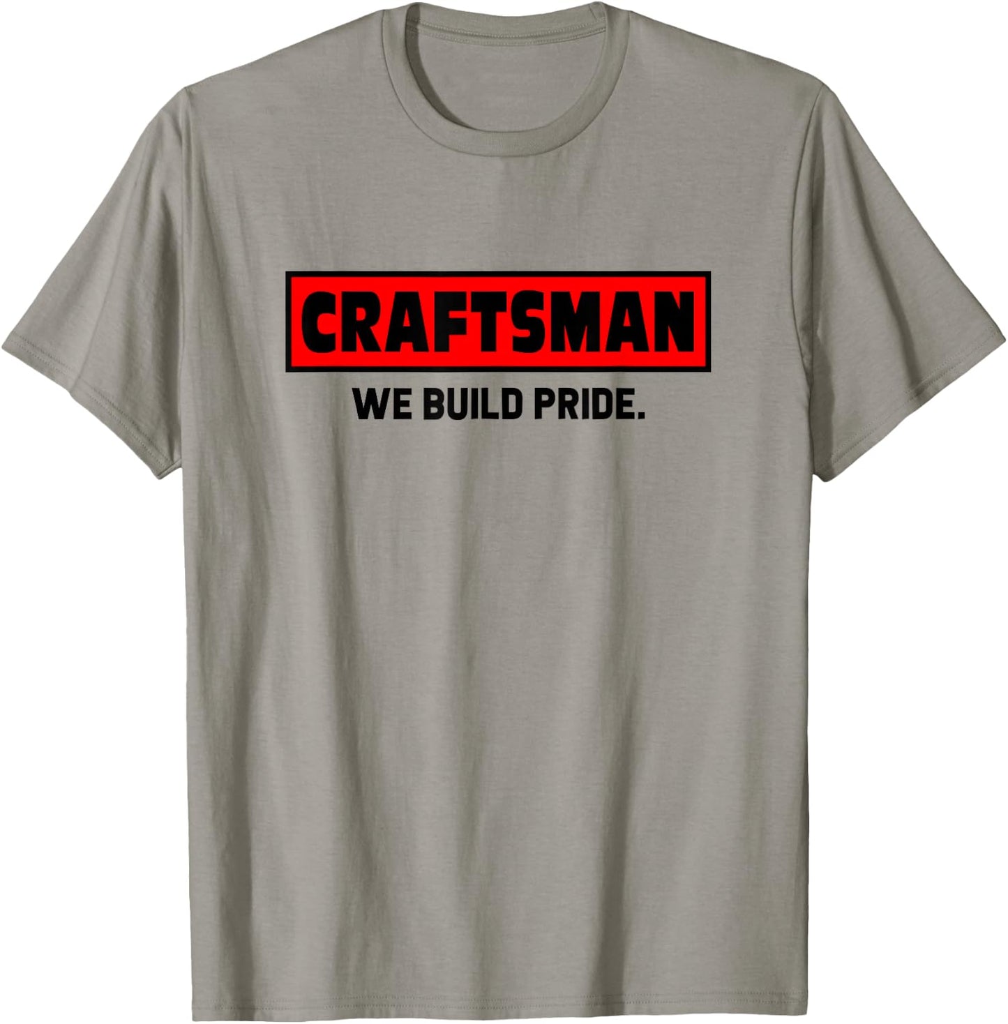 Craftsman We Build Pride Worker Handyman Mechanic Tools T-Shirt - T-Shirt | Sand