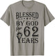 Vintage Blessed by God for 62 years Happy 62nd Birthday T-Shirt - T-Shirt | Sand