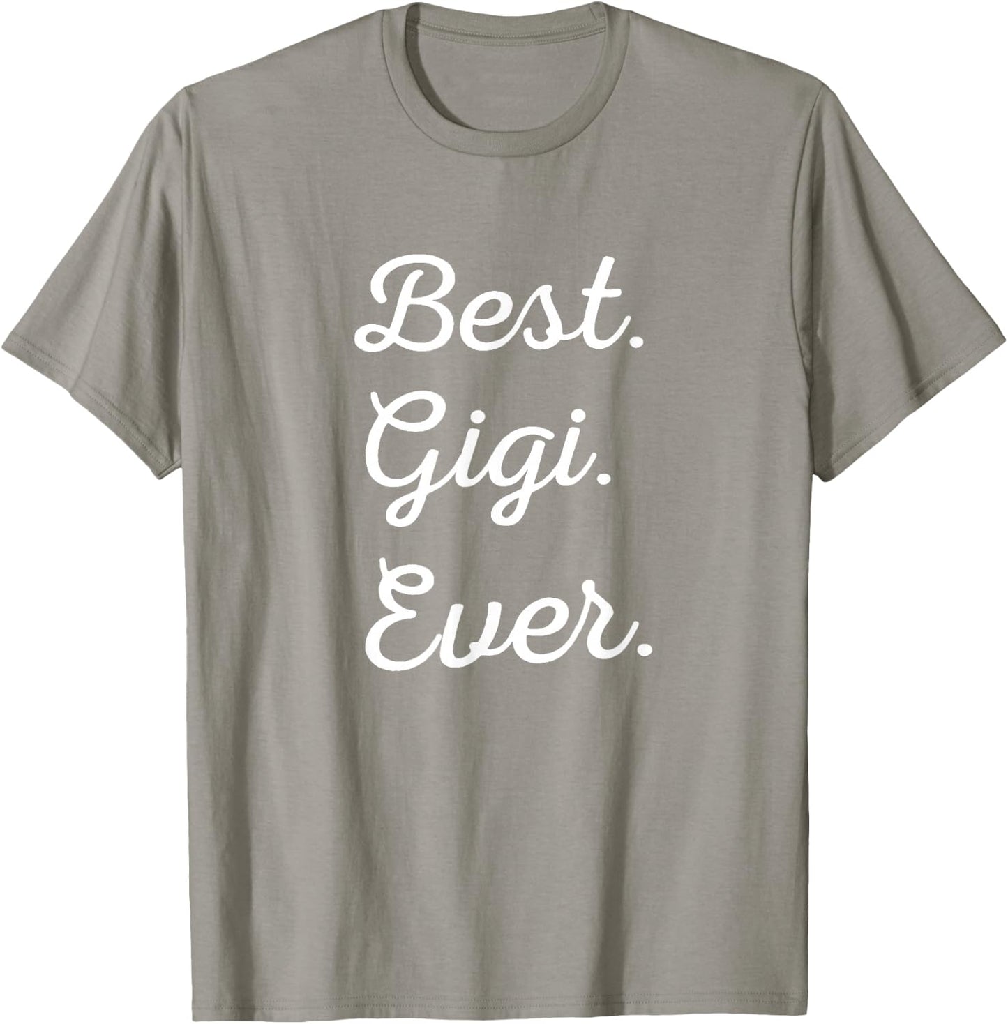 Best Gigi Ever - Family Love Grandma T-Shirt - T-Shirt | Sand