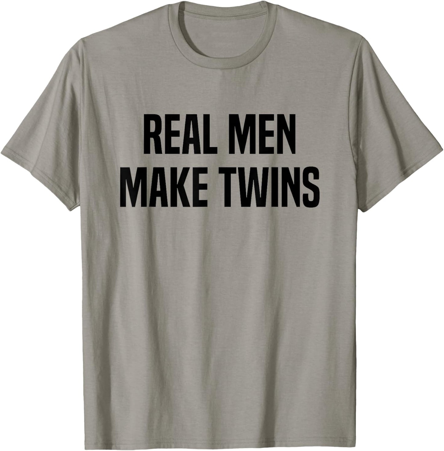 Real Men Make Twins T-Shirt - T-Shirt | Sand