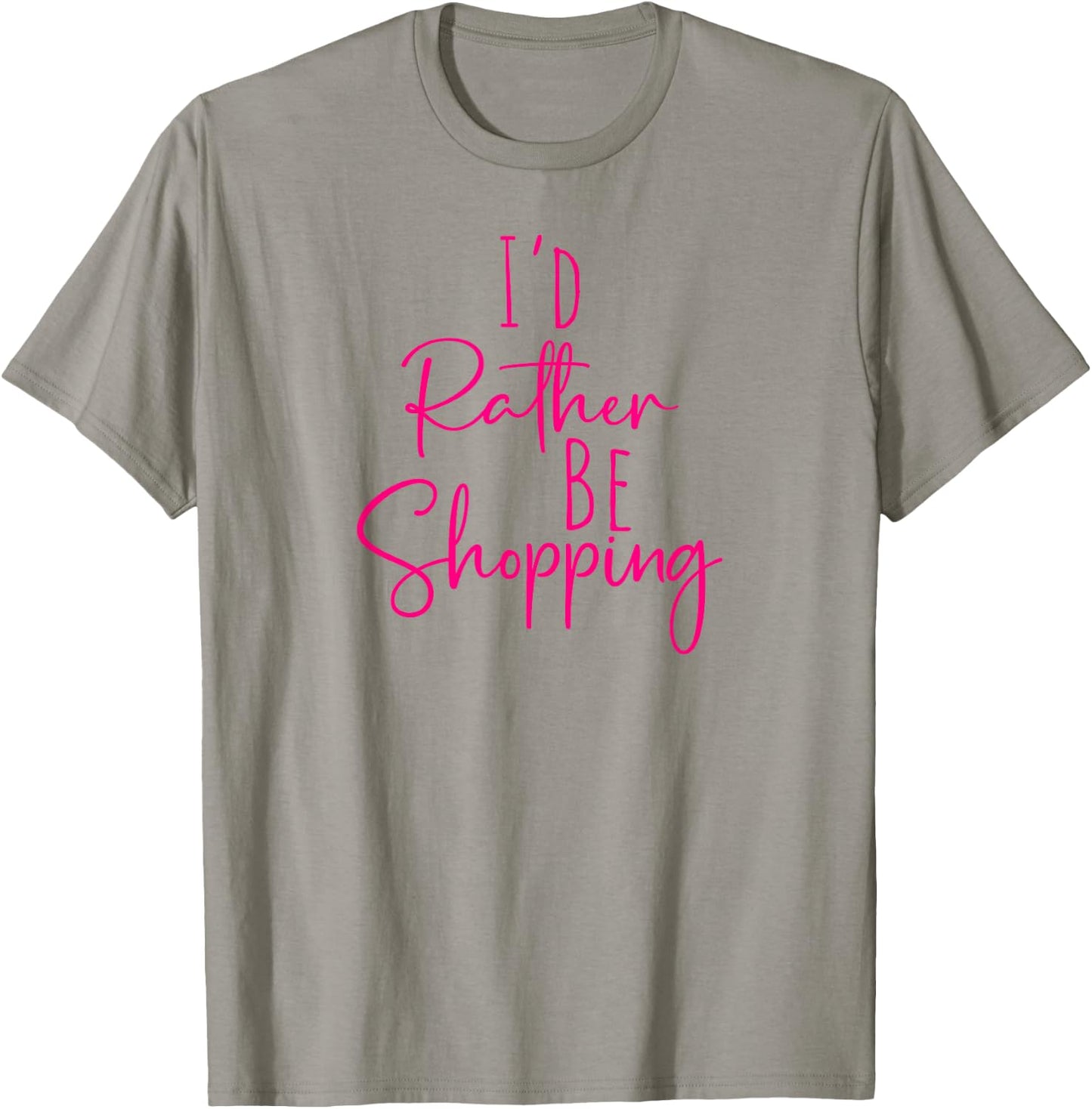 Funny Women's BFF Humorous Besties I'd Rather Be Shopping T-Shirt - T-Shirt | Sand