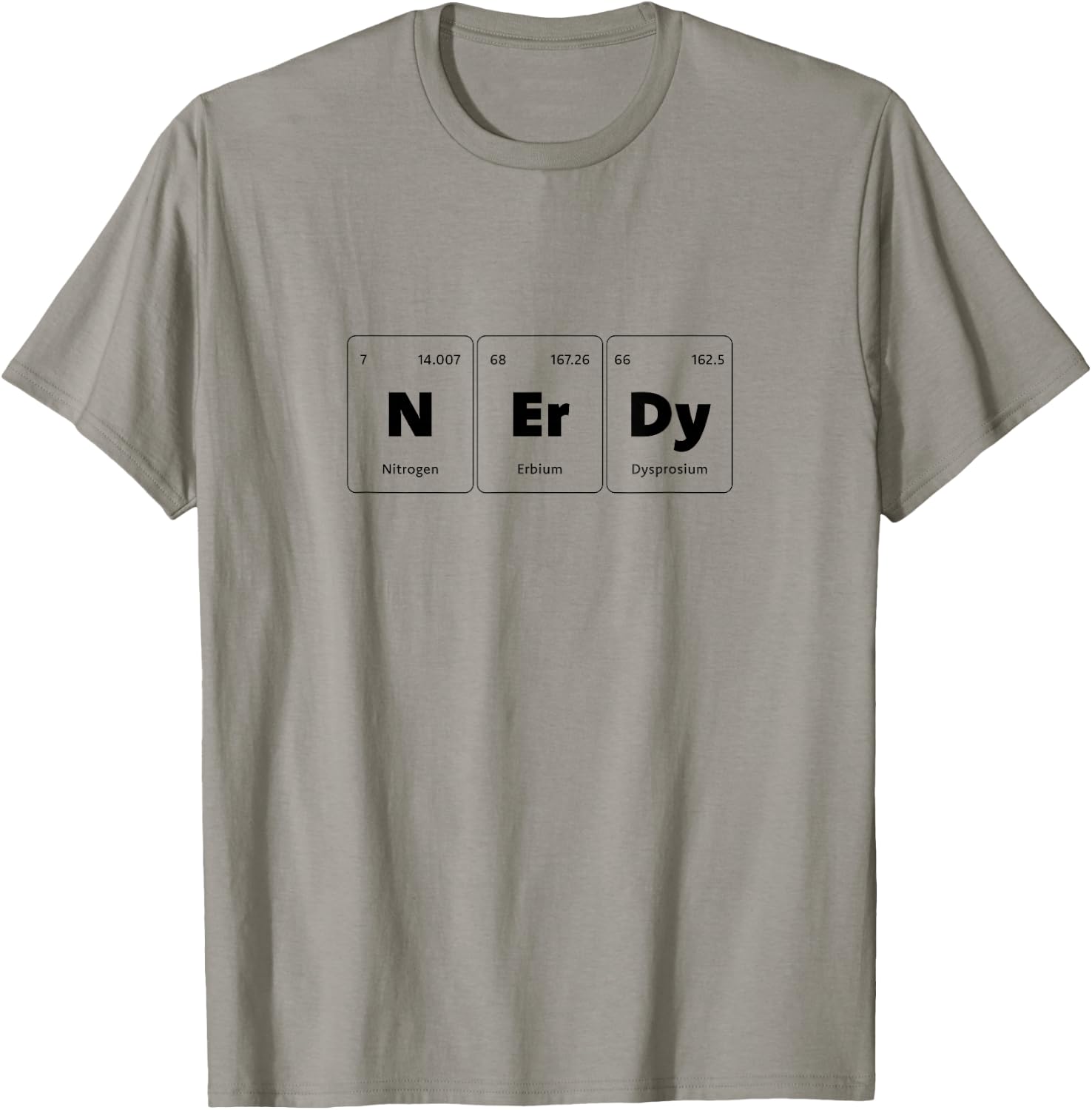 Primary Elements of Humour Science Nerdy N Er Dy T-Shirt - T-Shirt | Sand