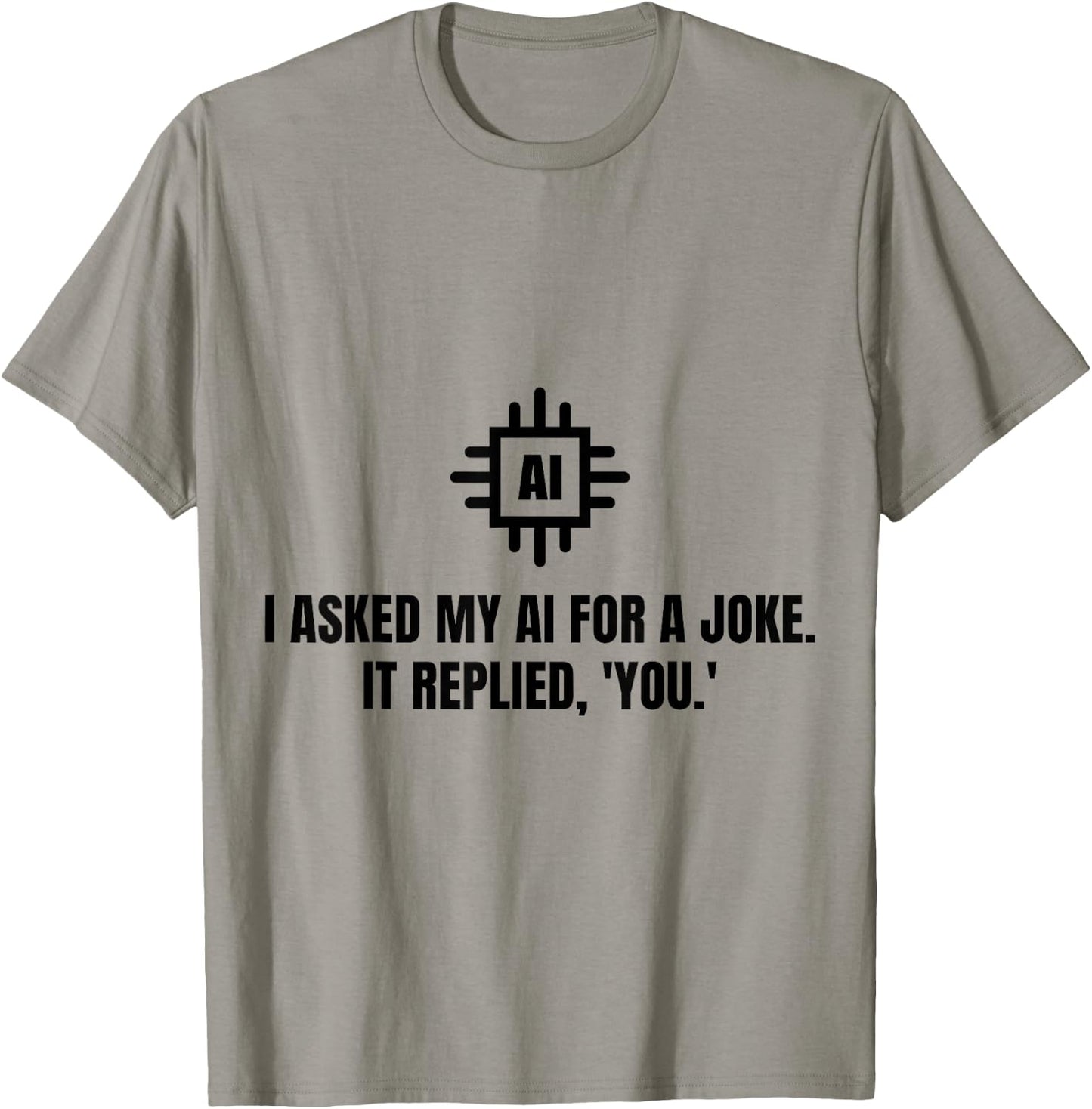 Funny AI Artificial Intelligence Machine Learning - Ai Joke T-Shirt - T-Shirt | Sand