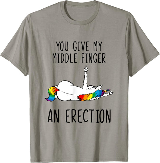 Unicorn You Give My Middle Finger An Erection T-Shirt - T-Shirt | Sand