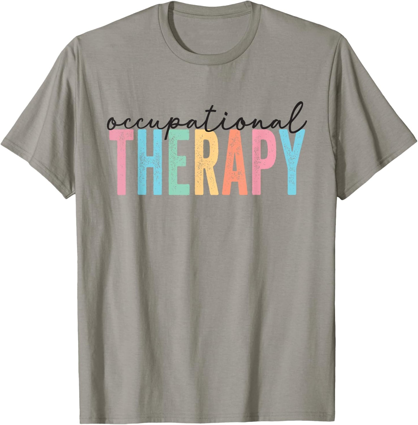 Occupational Therapy -OT Therapist OT Month design idea T-Shirt - T-Shirt | Sand