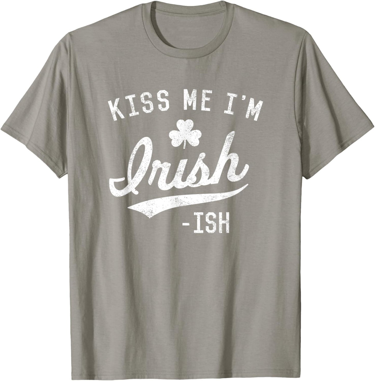 Cute Kiss Me Im Irish Ish Funny St. Patricks Day Shirt Top T-Shirt - T-Shirt | Sand