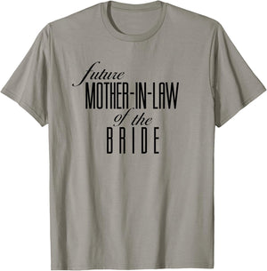 Mother of the Bride Future in Law T-Shirt - T-Shirt | Sand