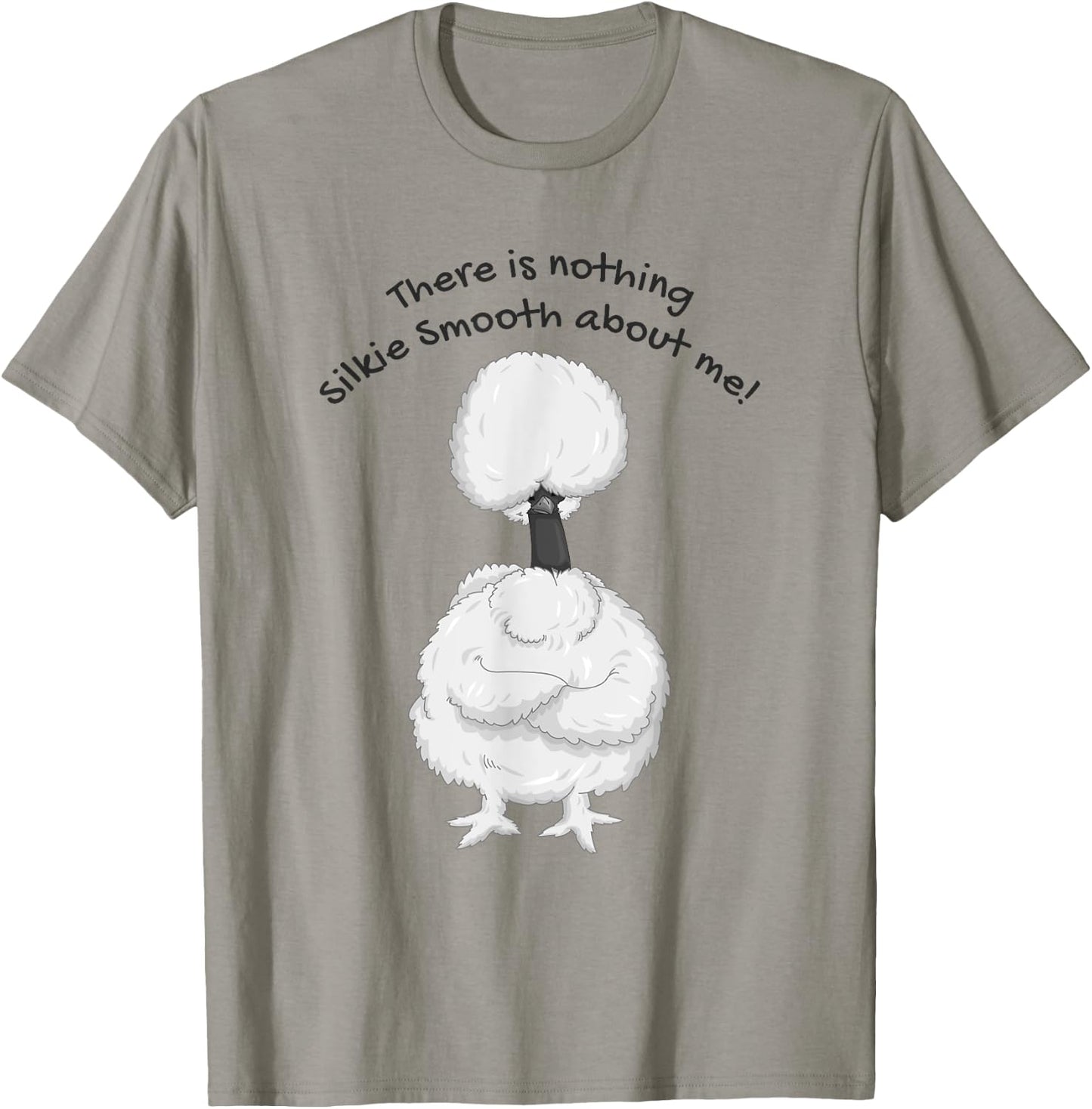 Silkie Showgirl Chicken Nothing Silkie Smooth About Me Funny T-Shirt - T-Shirt | Sand