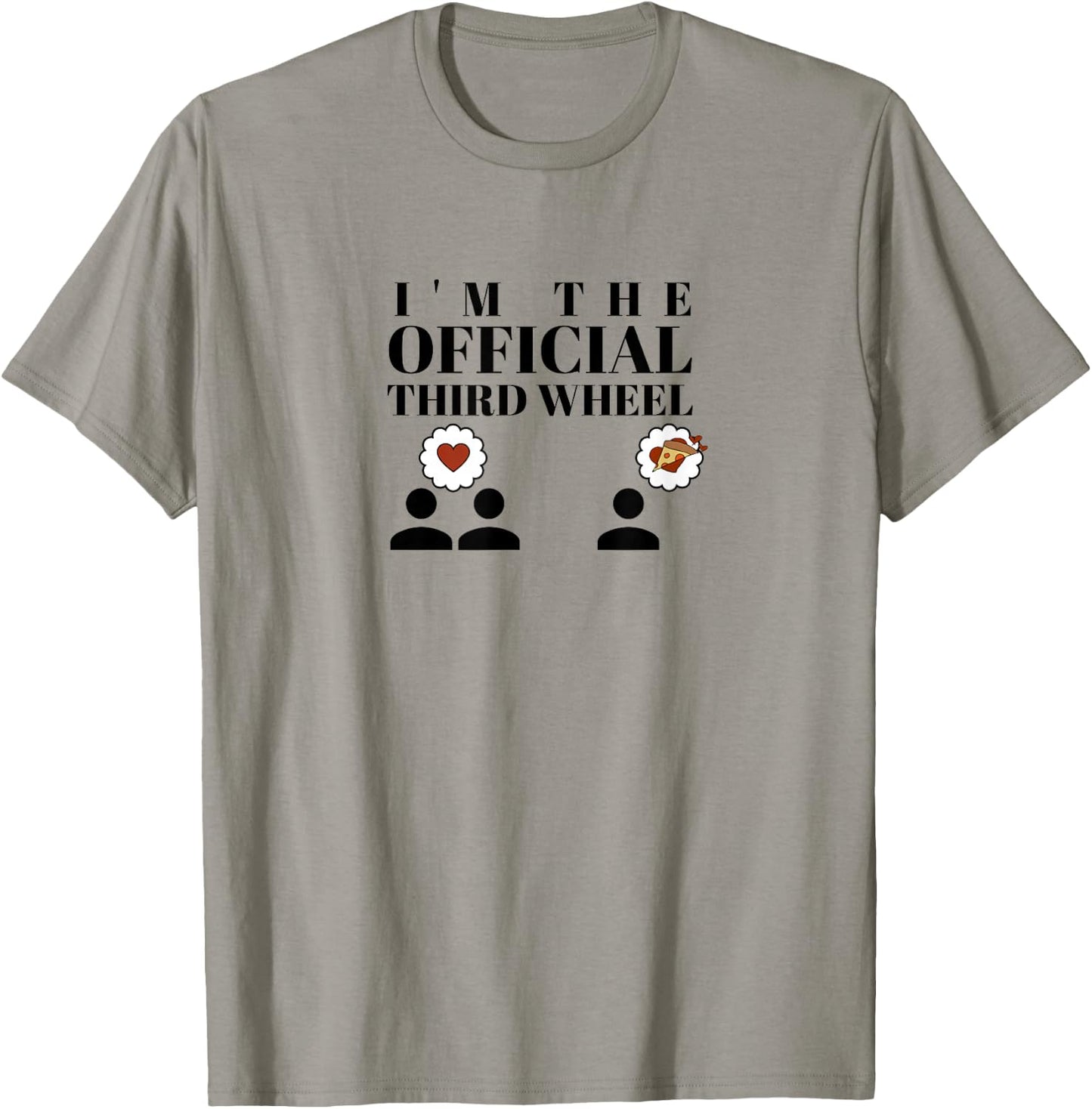 I'm the Official Third Wheel T-Shirt - T-Shirt | Sand