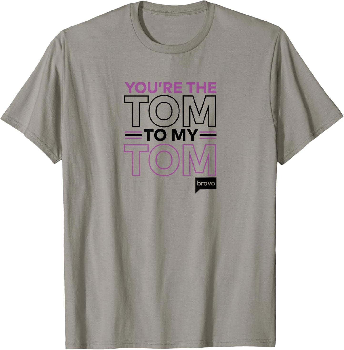 Bravo Vanderpump Rules You're The Tom To My Tom T-Shirt - T-Shirt | Sand