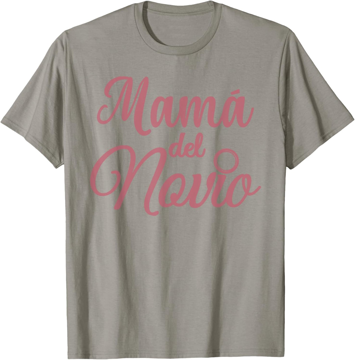 Mamá Del Novio, Spanish Mother Of The Groom Madre Wedding T-Shirt - T-Shirt | Sand