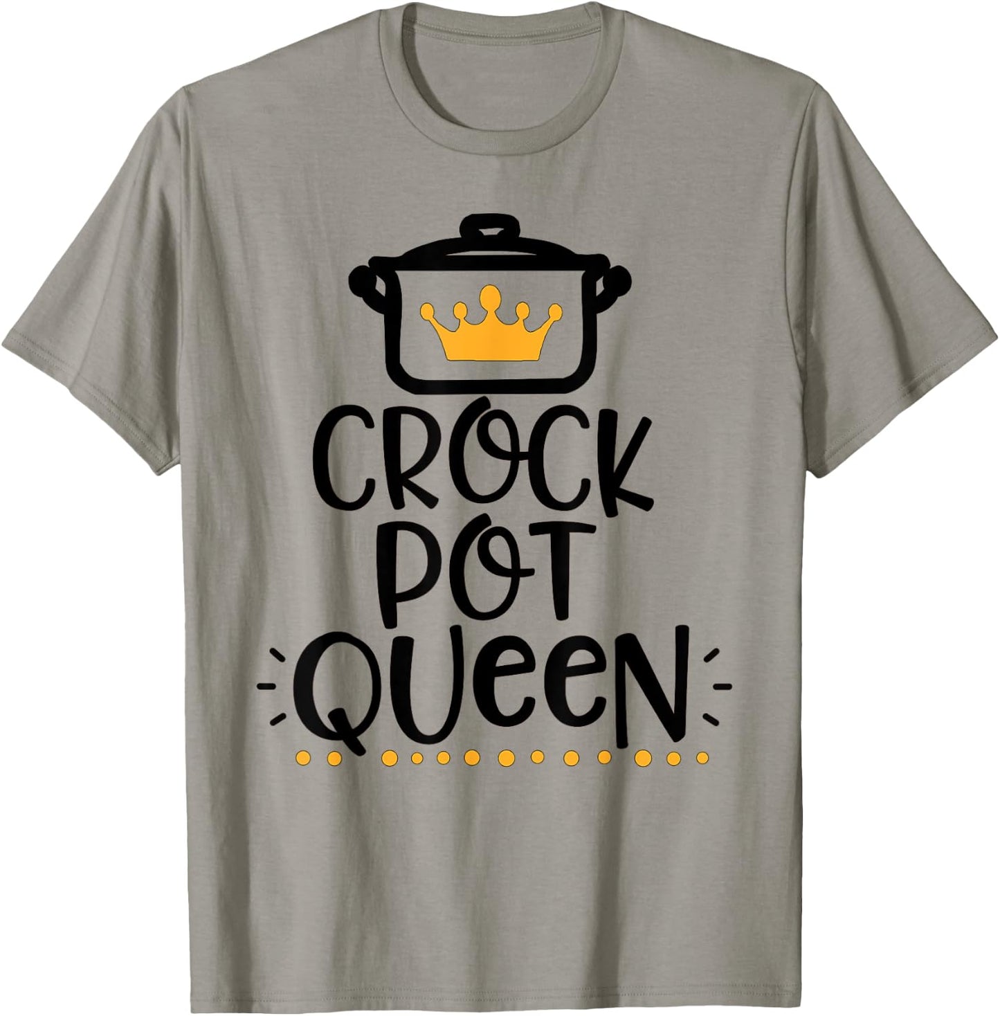 Funny "Crockpot Queen" Apparel for Crockpot Lovers T-Shirt - T-Shirt | Sand