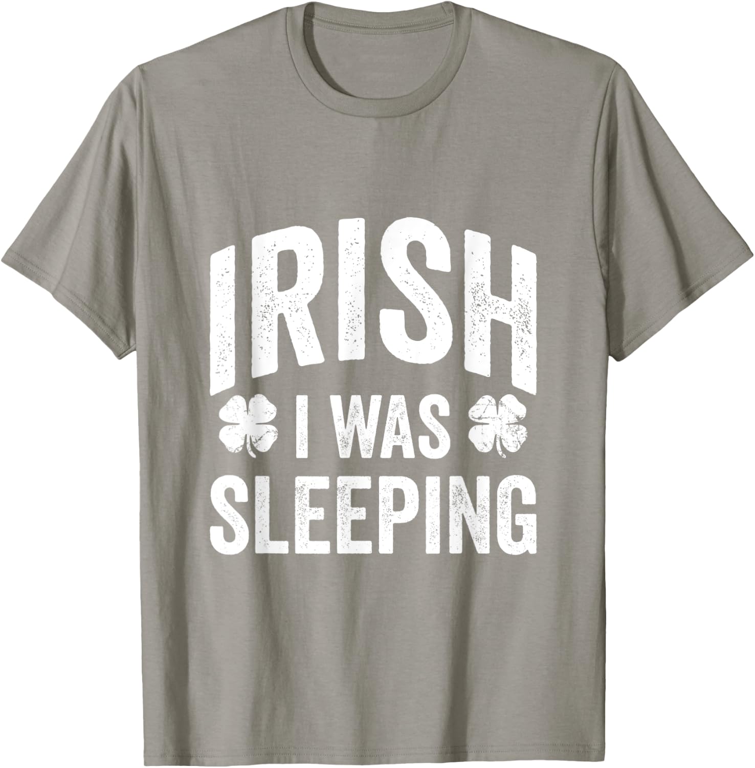Funny St Patricks Day Irish I Was Sleeping Joke Napping Naps T-Shirt - T-Shirt | Sand