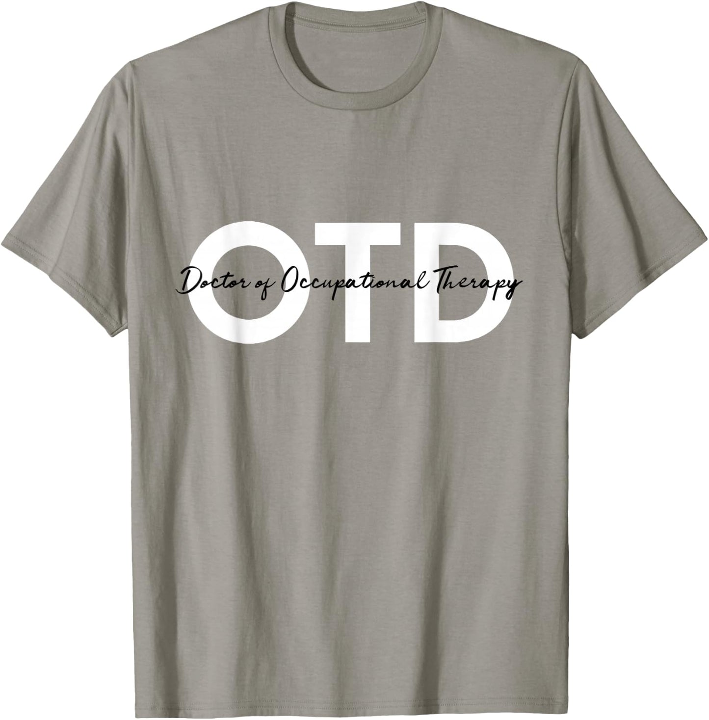Doctor of Occupational Therapy OTD T-Shirt - T-Shirt | Sand