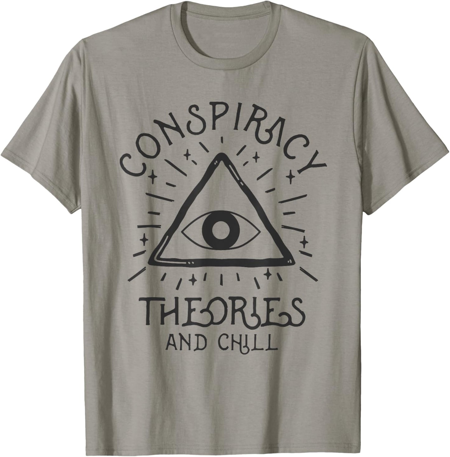 Conspiracy Theories And Chill T-Shirt - T-Shirt | Sand
