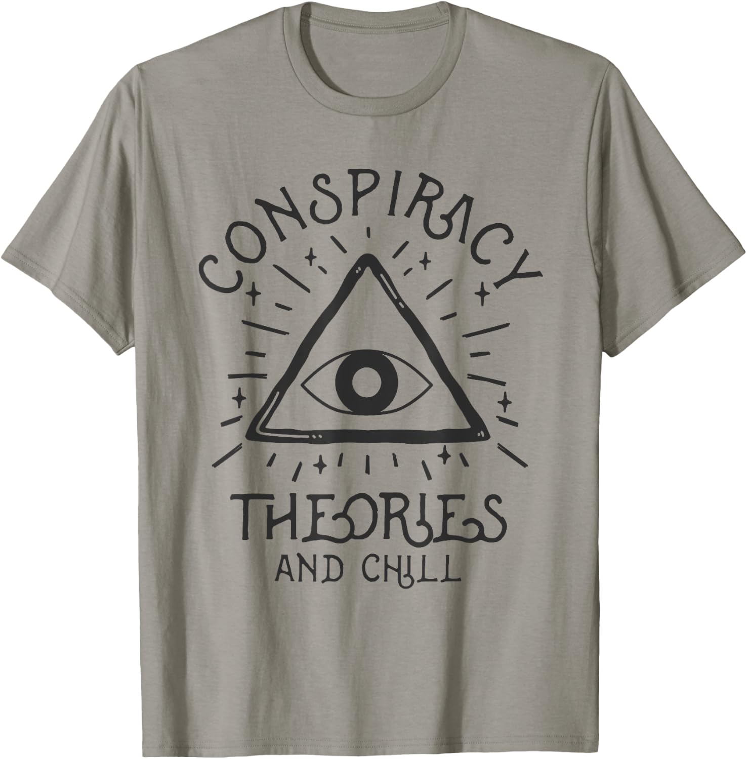 Conspiracy Theories And Chill T-Shirt - T-Shirt | Sand