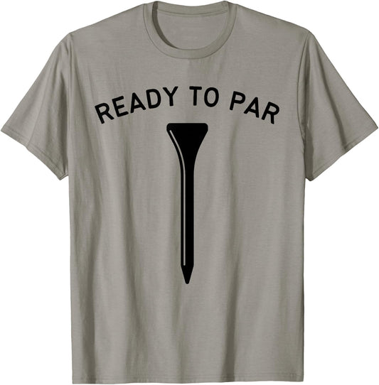 Ready to Par ParTee Funny Golf Golf Fans T-Shirt - T-Shirt | Sand