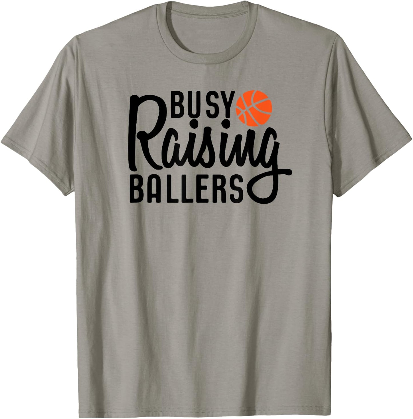 Busy Raising Ballers Basketball T-Shirt - T-Shirt | Sand