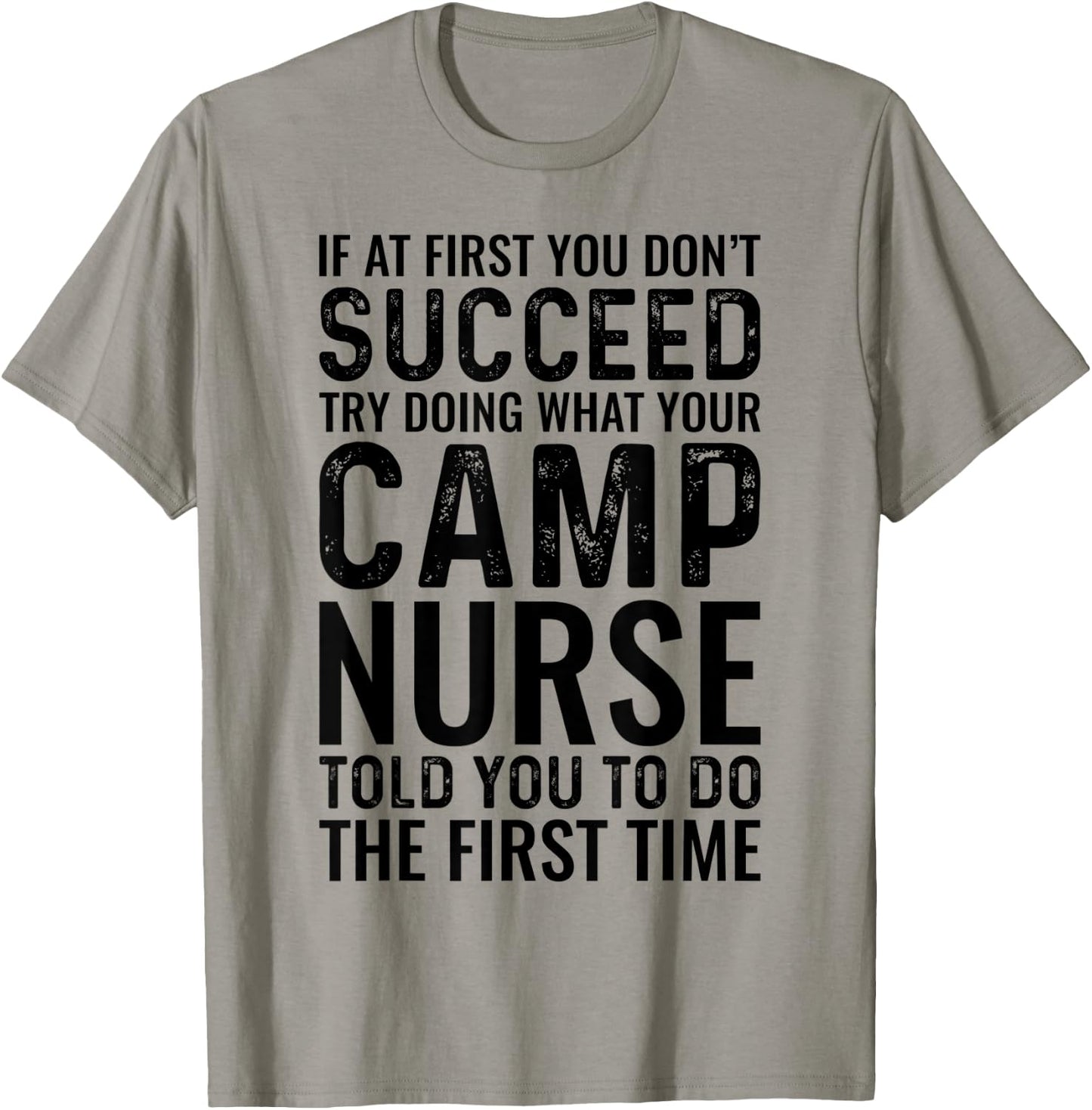 Try Doing What Your Camp Nurse Told You Funny Camping Nurse T-Shirt - T-Shirt | Sand