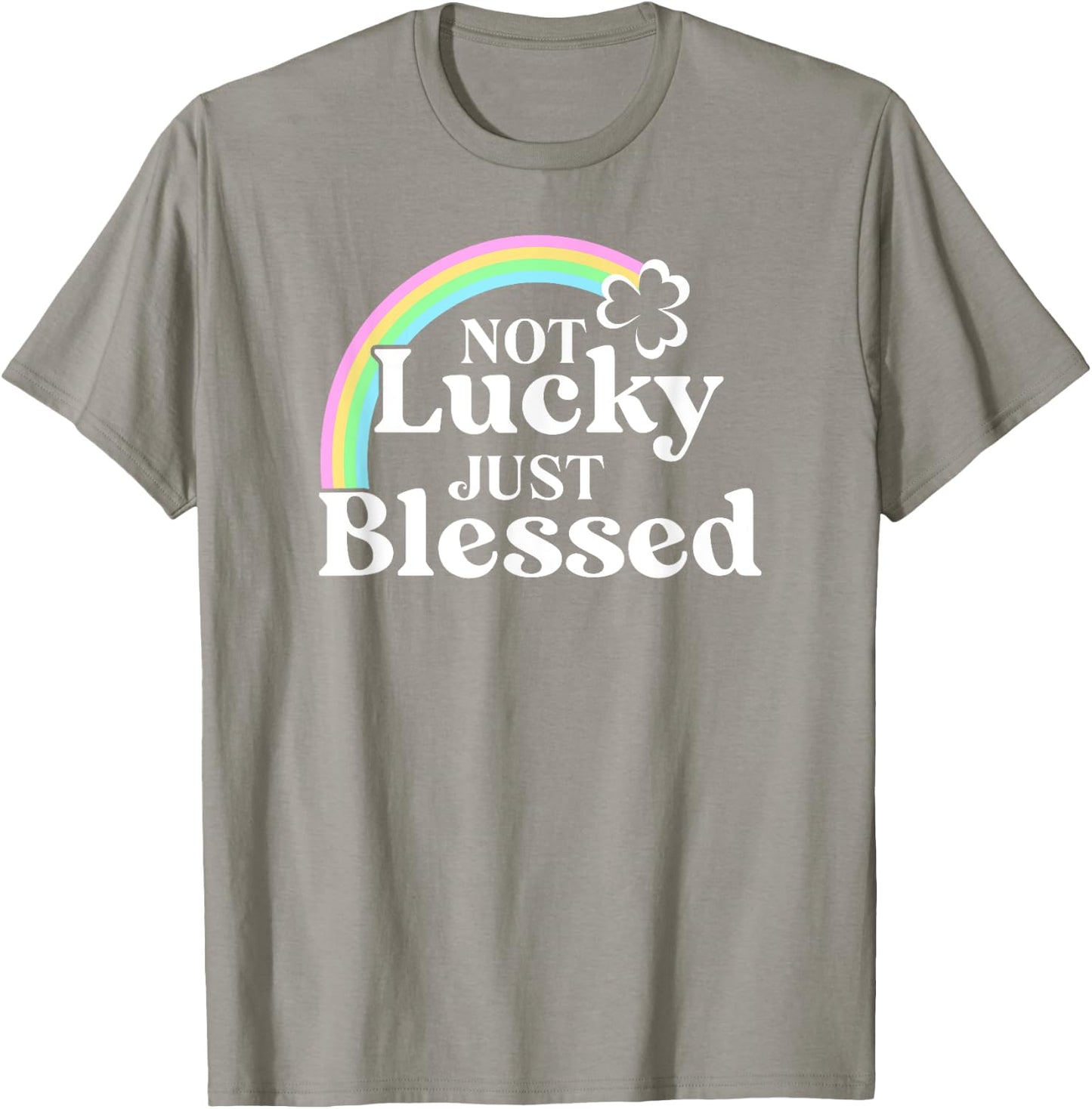 Not Lucky Just Blessed St Patrick's Day T-Shirt - T-Shirt | Sand