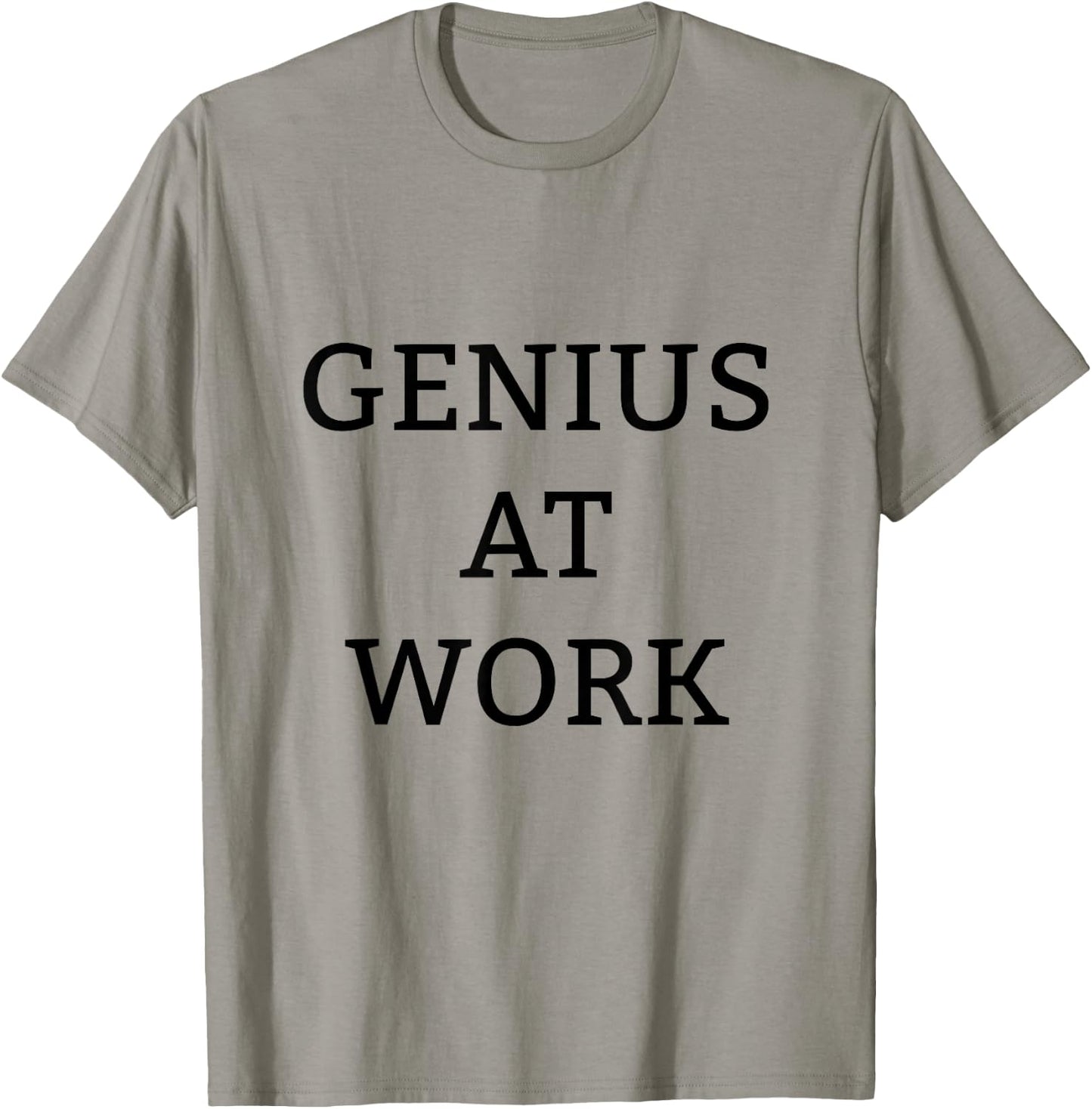 Genius At Work shirt T-Shirt - T-Shirt | Sand