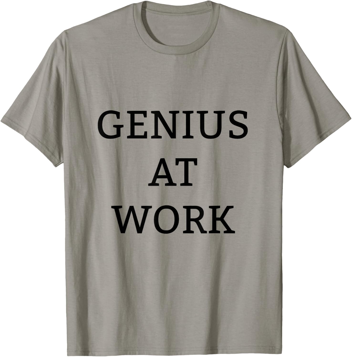 Genius At Work shirt T-Shirt - T-Shirt | Sand