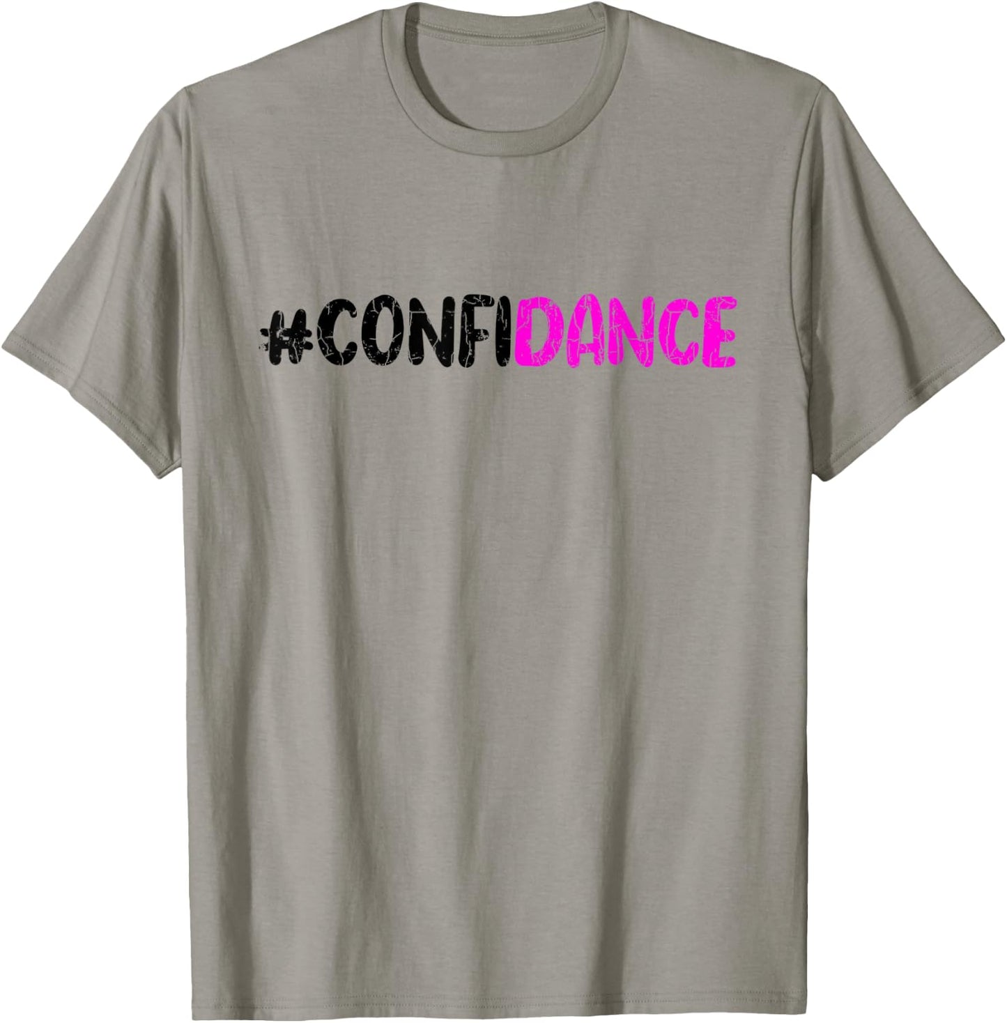 Confidance Funny Dancer Dancing Dance Lover Graphic T-Shirt - T-Shirt | Sand
