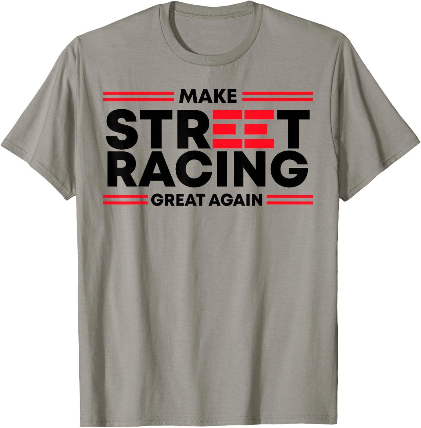 Make Street Racing Great Again T-Shirt - T-Shirt | Sand