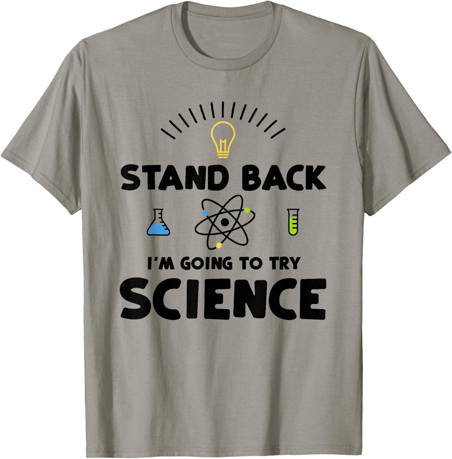 Stand Back I'm Going To Try Science - Scientist T-Shirt - T-Shirt | Sand