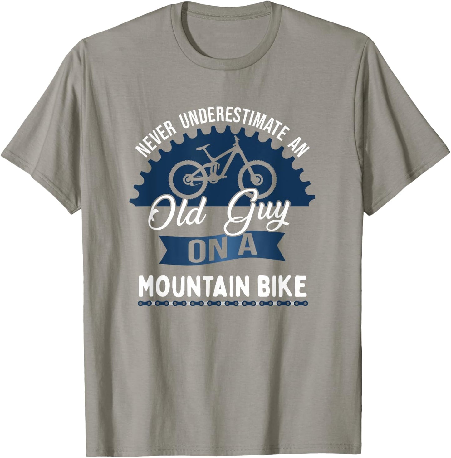 Never Underestimate An Old Guy On A Mountain Bike T-Shirt - T-Shirt | Sand